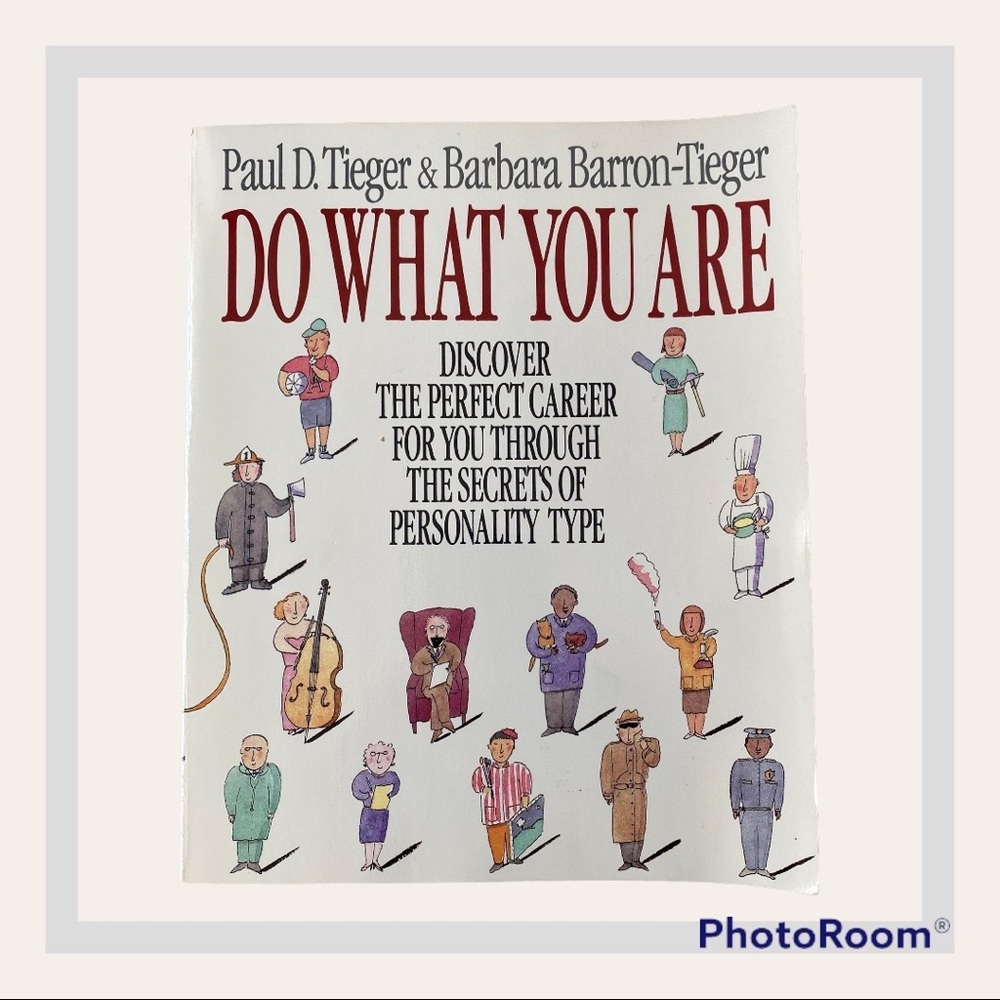 Do What You Are: Discover the Perfect Career ... the Secrets of Personality Type